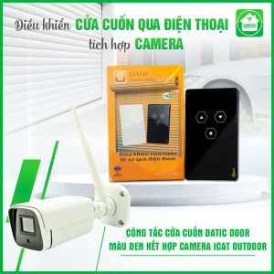 Combo Công Tắc Cửa Cuốn Datic Kết Hợp Camera Icat Outdoor