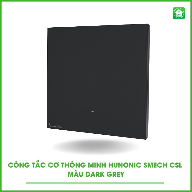 Công Tắc Cơ Thông Minh Hunonic Smech 1 nút CSL